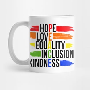 Peace Hope Love Equality Inclusion Kindness Mug